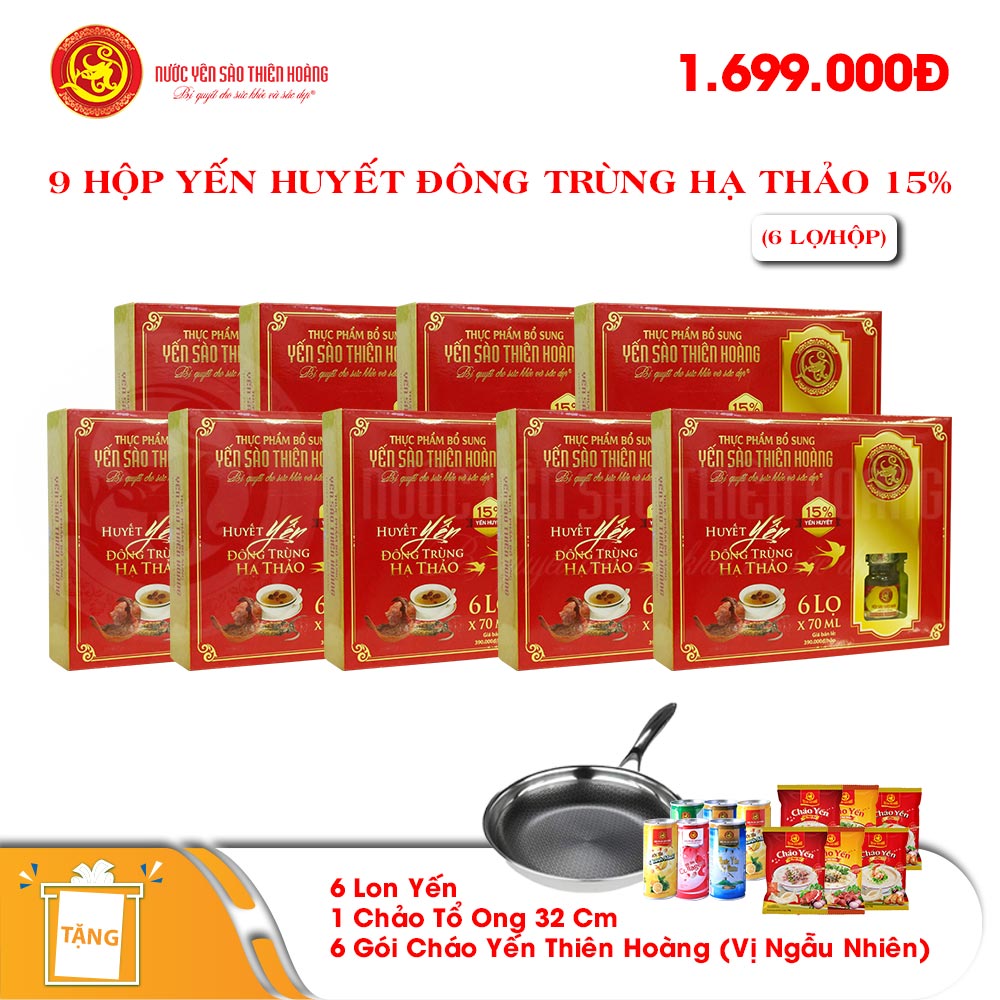9 Hộp yến huyết đông trùng hạ thảo 15% (6 lọ/hộp) - Tặng 1 chảo tổ ong 32 cm + 6 lon yến + 6 gói cháo yến Thiên Hoàng (vị ngẫu nhiên) 9 Hộp yến huyết đông trùng hạ thảo 15% (6 lọ/hộp) - Tặng 1 chảo tổ ong 32 cm + 6 lon yến + 6 gói cháo yến Thiên Hoàng (vị ngẫu nhiên)