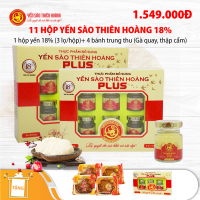 11 Hộp yến sào Thiên Hoàng 18% (6 lọ/hộp) - Tặng 1 hộp yến Thiên Hoàng 18% (3 lọ/hộp) + 4 cái bánh trung thu Tân Dân Lợi (Gà quay, thập cẩm)