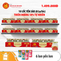 10 Lốc Yến Sào Thiên Hoàng 18% (8 lọ/lốc) - Tặng 6 lon yến lon